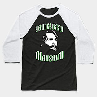 You've Been Manson'd Baseball T-Shirt